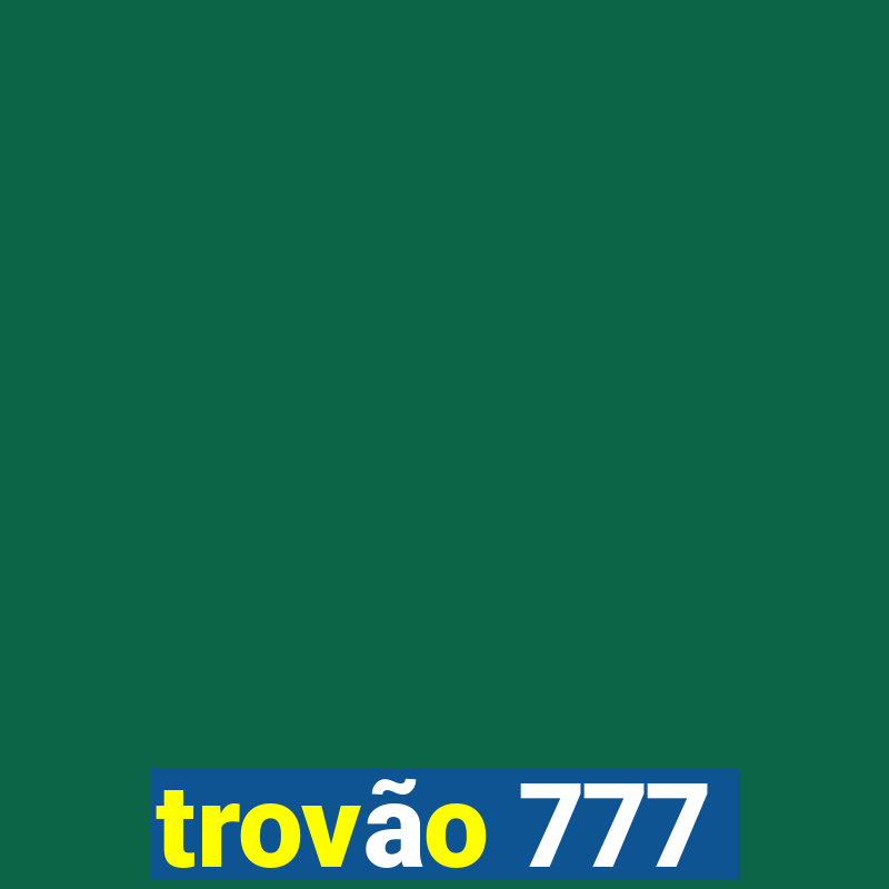 trovão 777