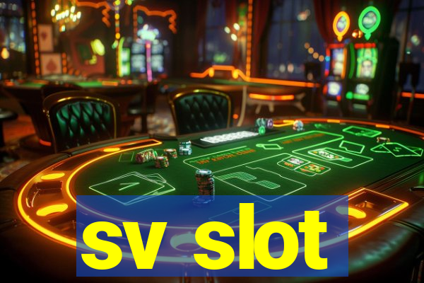 sv slot