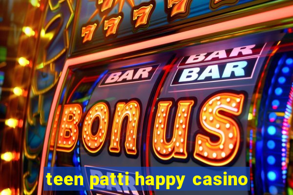 teen patti happy casino