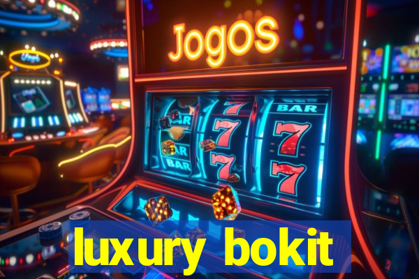 luxury bokit