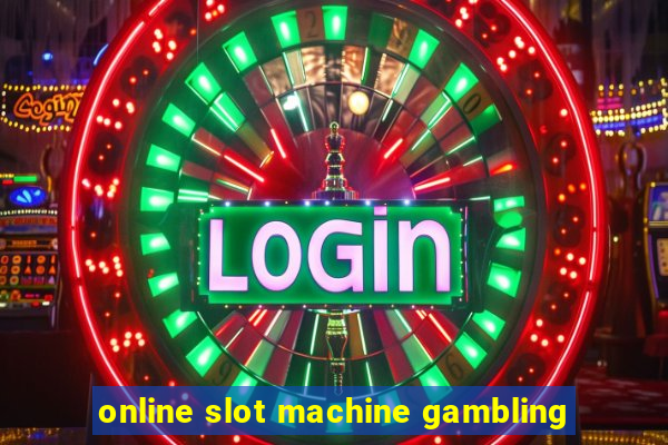 online slot machine gambling