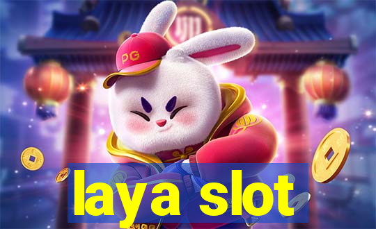 laya slot