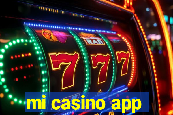 mi casino app