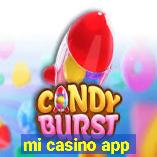 mi casino app