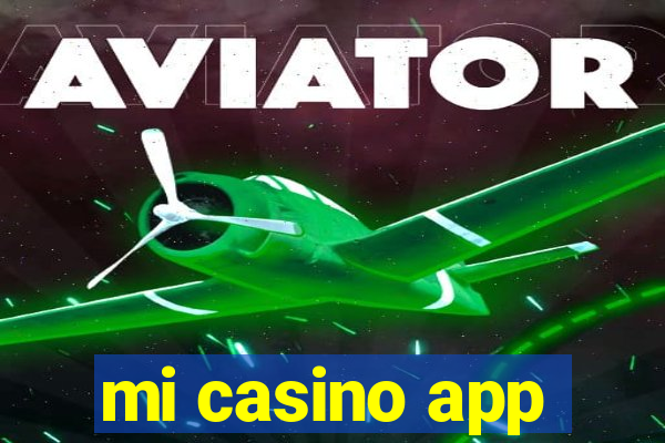 mi casino app