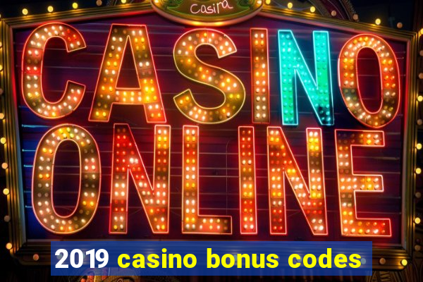 2019 casino bonus codes