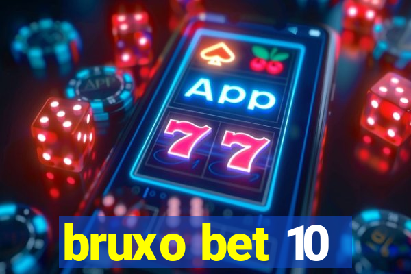 bruxo bet 10