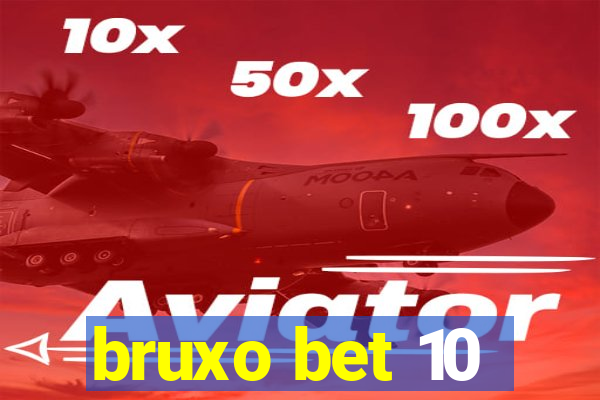 bruxo bet 10