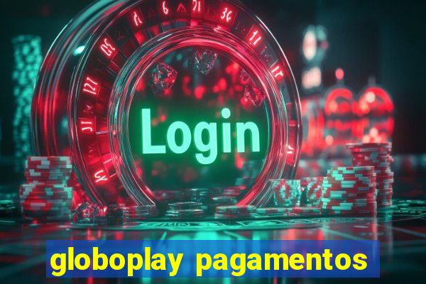 globoplay pagamentos