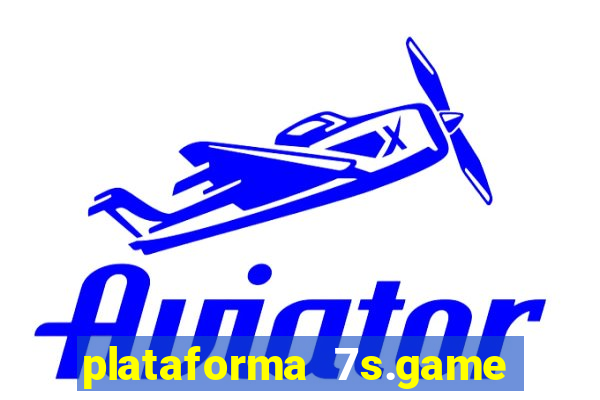 plataforma 7s.game paga mesmo