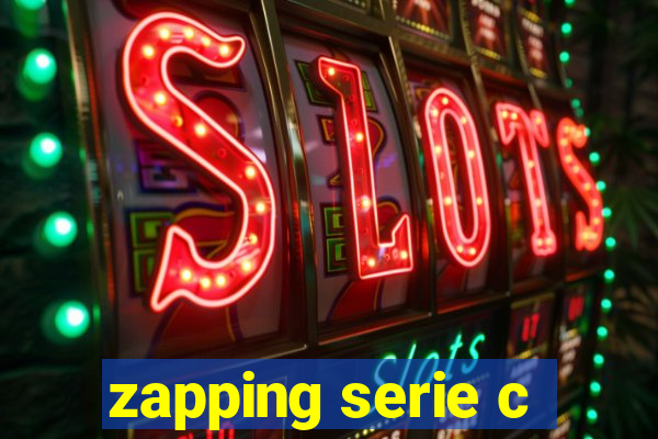 zapping serie c