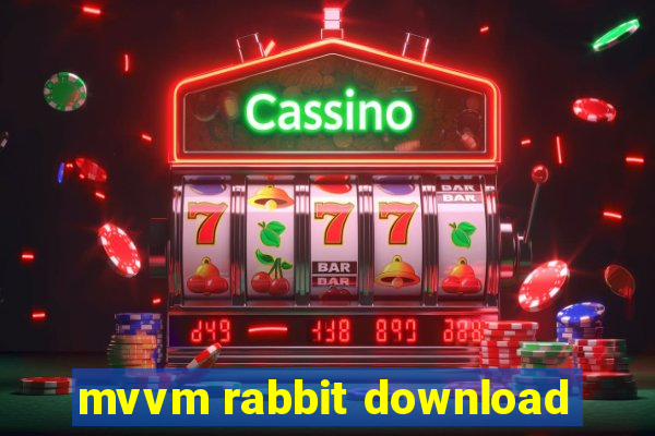 mvvm rabbit download