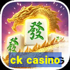 ck casino