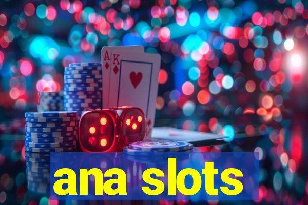 ana slots