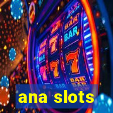 ana slots