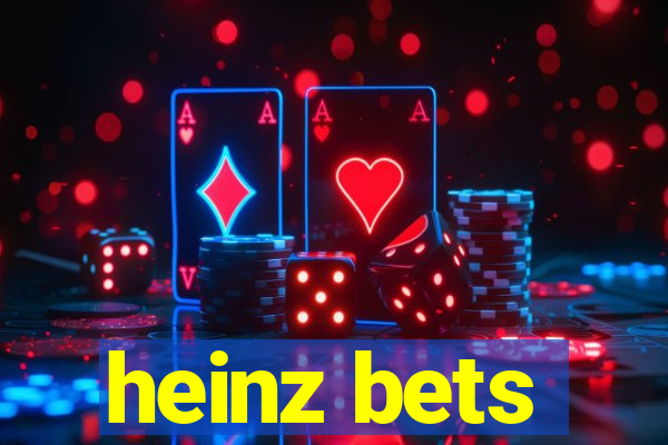 heinz bets