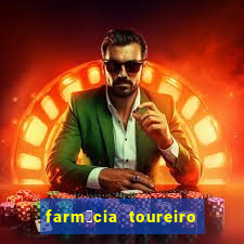 farm谩cia toureiro frei serafim