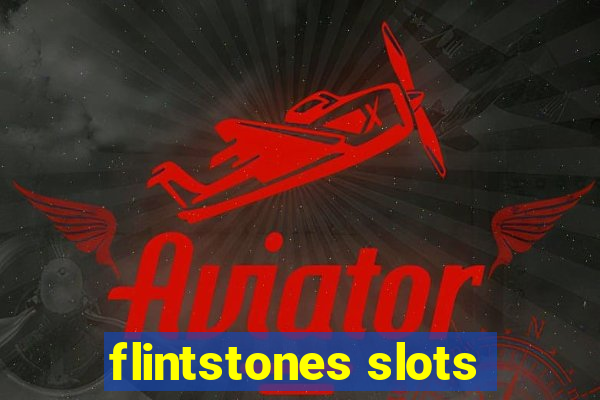 flintstones slots