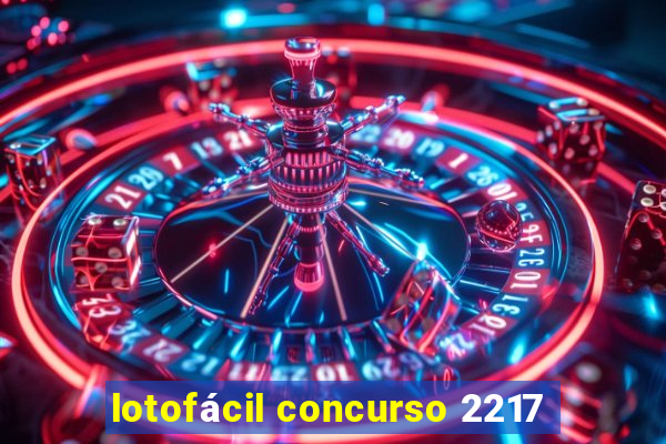 lotofácil concurso 2217