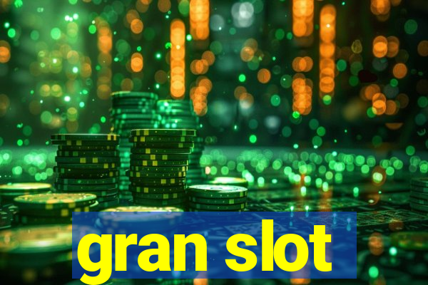 gran slot