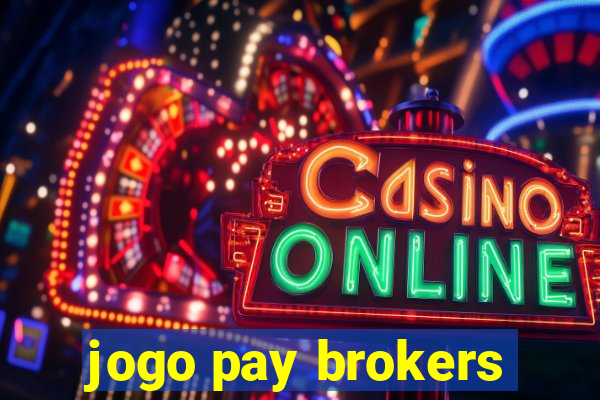 jogo pay brokers