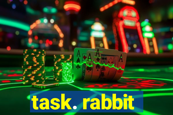 task. rabbit