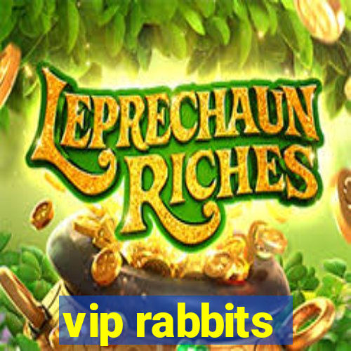 vip rabbits