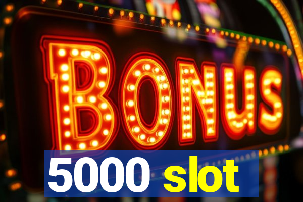 5000 slot