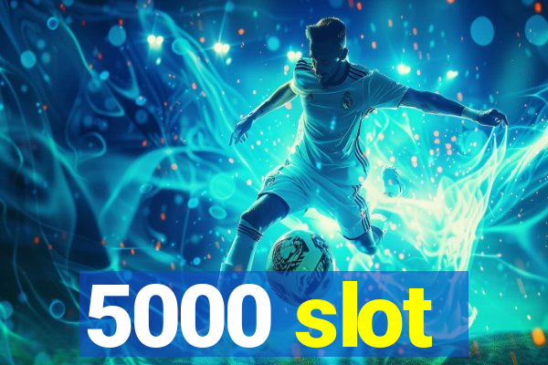 5000 slot