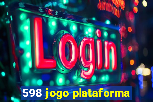 598 jogo plataforma