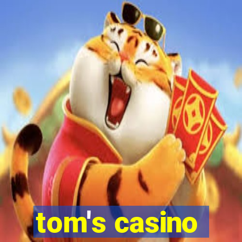 tom's casino