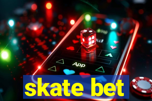 skate bet