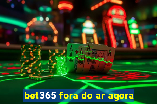 bet365 fora do ar agora