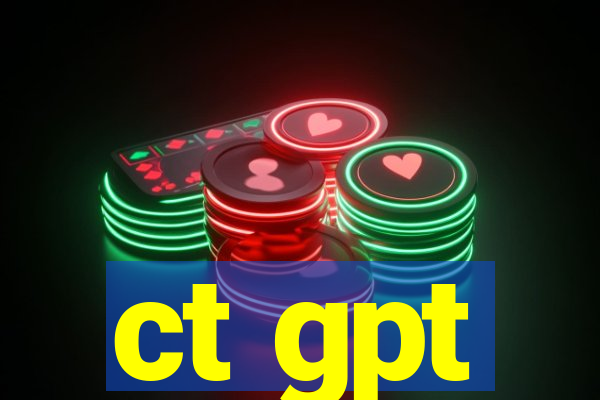 ct gpt