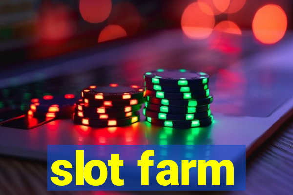 slot farm