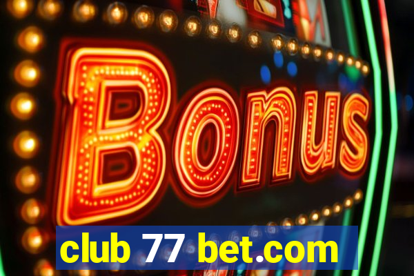 club 77 bet.com