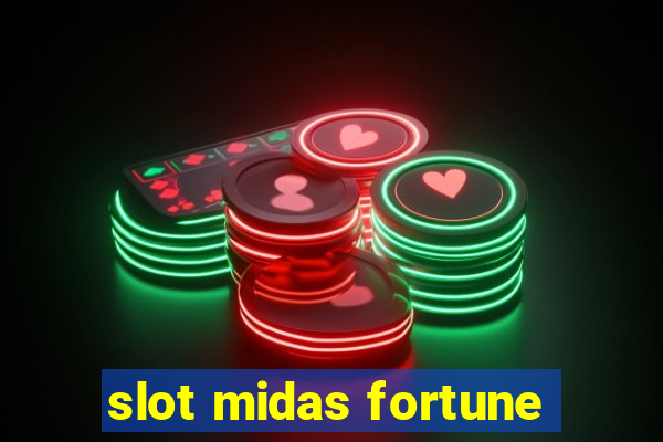 slot midas fortune