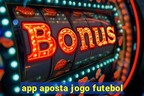 app aposta jogo futebol