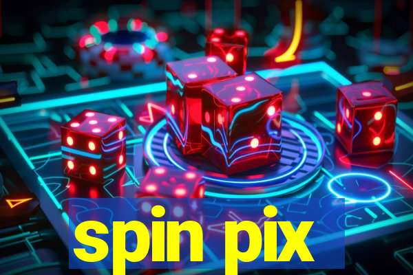 spin pix