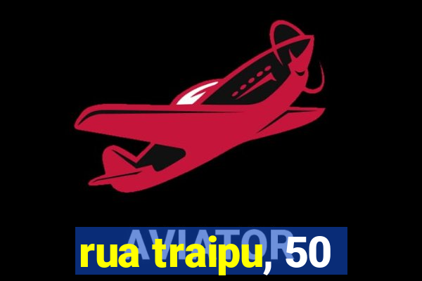 rua traipu, 50