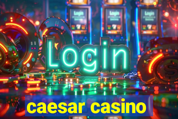 caesar casino