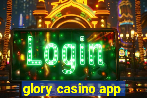 glory casino app