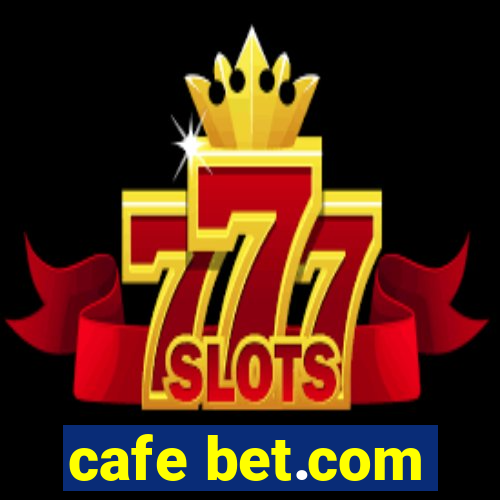 cafe bet.com