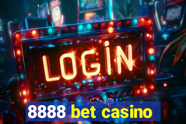 8888 bet casino