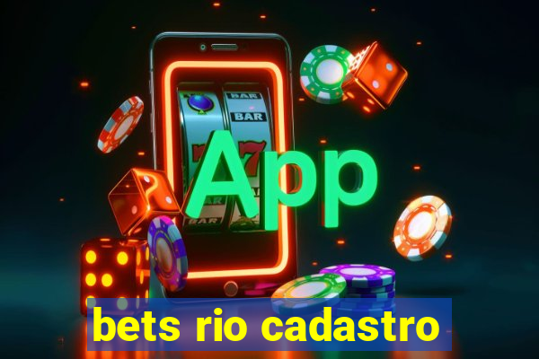 bets rio cadastro