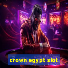 crown egypt slot