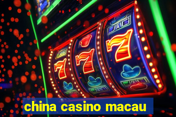 china casino macau