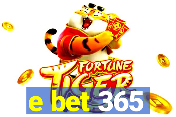 e bet 365