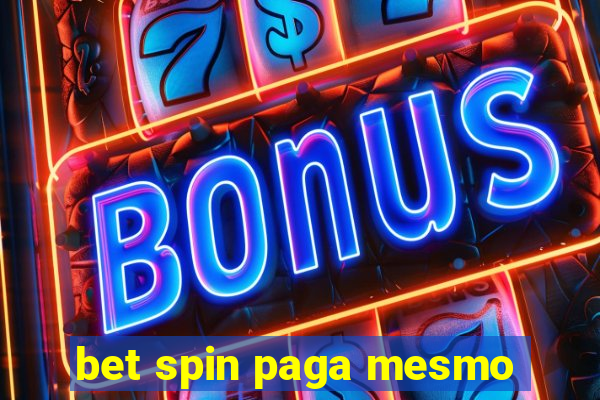 bet spin paga mesmo