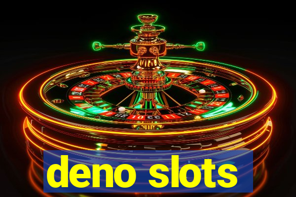 deno slots